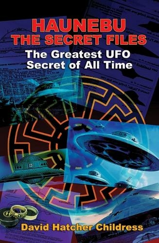 Hanebu - the Secret Files: The Greatest UFO Secret of All Time (2nd Revised edition)