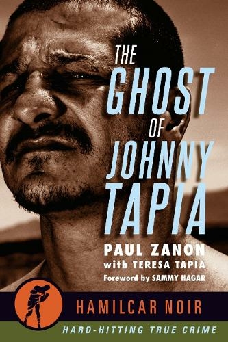 The Ghost of Johnny Tapia: -Hamilcar Noir True Crime Series (Hamilcar Noir New edition)