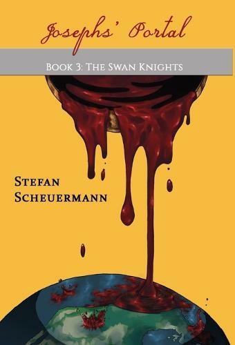 Joseph's Portal: Book 3 of The Swan Knights Trilogy (The Swan Knights Trilogy 3)
