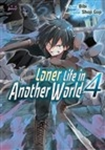 Loner Life in Another World Vol. 4 (manga): (Loner Life in Another World)