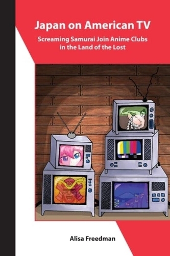 Japan on American TV - Screaming Samurai Join Anime Clubs in the Land of the Lost: (Asia Shorts)