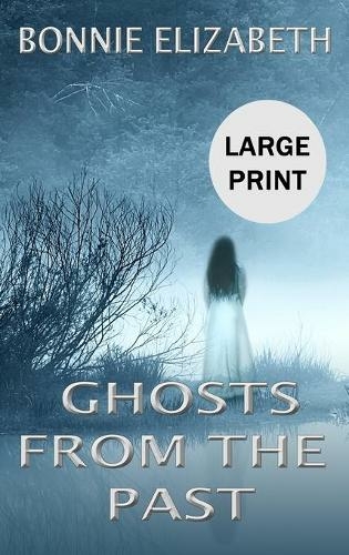 Ghosts from the Past: (Large type / large print edition)