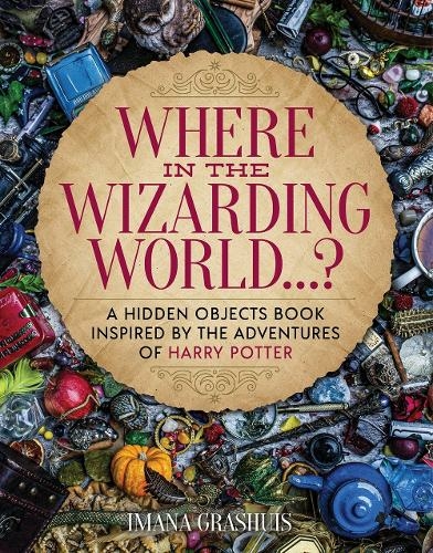 Where in the Wizarding World...?: A hidden objects picture book inspired by the adventures of Harry Potter