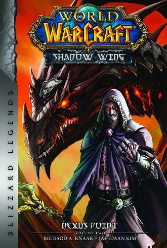 World of Warcraft: Nexus Point - The Dragons of Outland - Book Two: Blizzard Legends