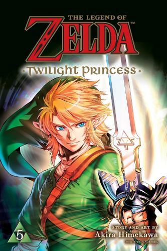 The Legend of Zelda: Twilight Princess, Vol. 5: (The Legend of Zelda: Twilight Princess 5)