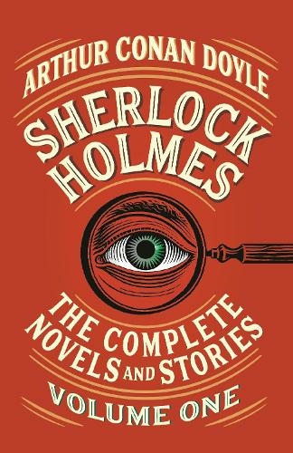 Sherlock Holmes: The Complete Novels and Stories, Volume I: (Vintage Classics)