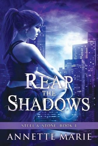 Reap the Shadows: (Steel & Stone 4)