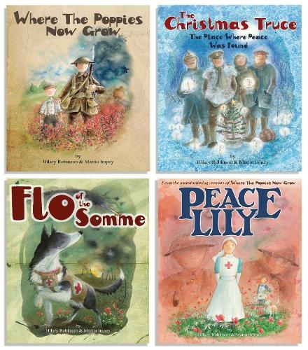 Where The Poppies Now Grow - The Complete Collection of 4 Books: Where The Poppies Now Grow/The Christmas Truce/Flo of the Somme/Peace Lily