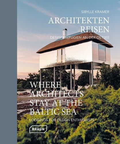 Where Architects Stay at the Baltic Sea (Bilingual edition): Lodgings for Design Enthusiasts (Where Architects Stay)