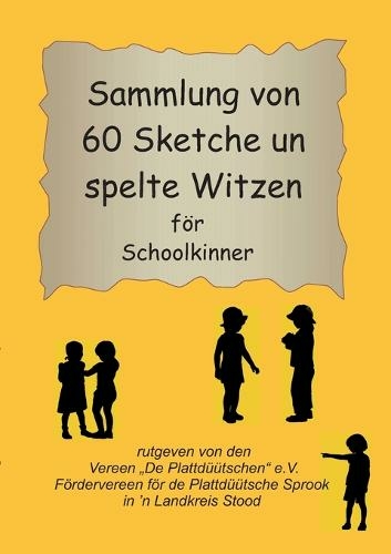 Sammlung Von 60 Sketche Un Spelte Witzen Foer Schoolkinner By Vereen De Plattduutschen E V Whsmith