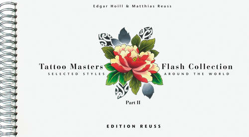 Tattoo Masters Flash Collection: Part II -- Selected Styles Around the World
