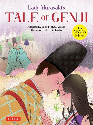 Lady Murasaki's Tale of Genji: The Manga Edition: (Tuttle Japanese Classics In Manga)
