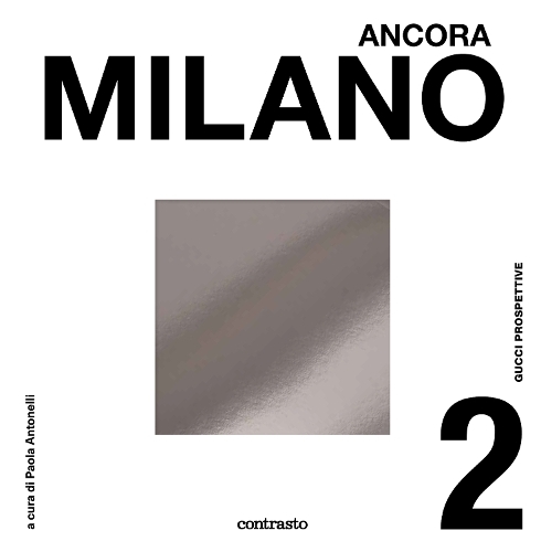 Gucci Prospettive 2 (Bilingual edition): Milano Ancora