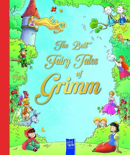 The Best Fairy Tales of Grimm: (The Best Fairy Tales of...)