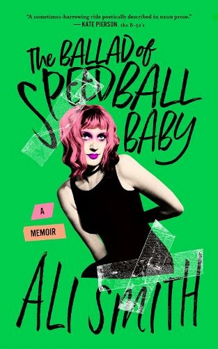 The Ballad of Speedball Baby: (A Memoir) (Unabridged edition)