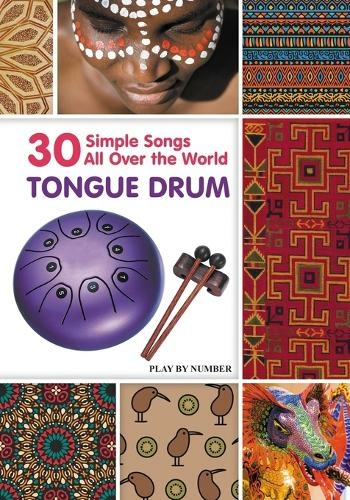 Tongue Drum 30 Simple Songs - All Over the World: Black & White version (Tongue Drum National Songs and Worship Songs)