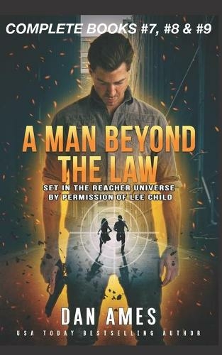 A Man Beyond the Law: The Jack Reacher Cases (Complete Books #7, #8 &#9) (The Jack Reacher Cases Boxset 3)
