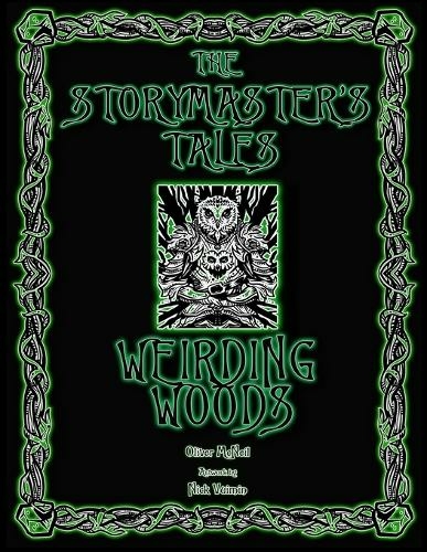 The Storymaster's Tales "Weirding Woods" Folklore Fantasy: Become a Hero in a Grimm Family tabletop RPG Boardgame Book. Kids and Adults Solo-5 Players (The Storymaster's Tales: Family RPG Game Books Solo-5 Players, Kids and Adults)
