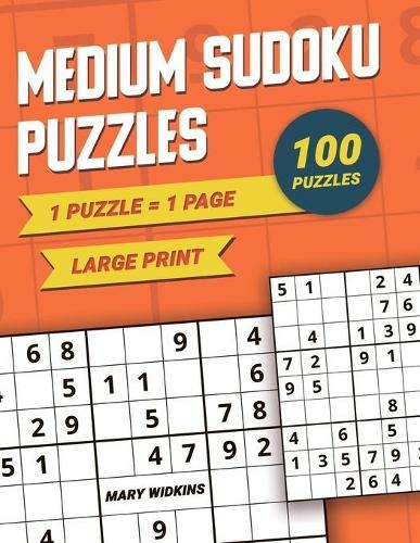 Medium Sudoku Puzzles Large Print 1 Puzzle - 1 Page: 100 Classic Puzzles For Everyday Brain Training (The Large Classic Sudoku Puzzles 4 Large type / large print edition)