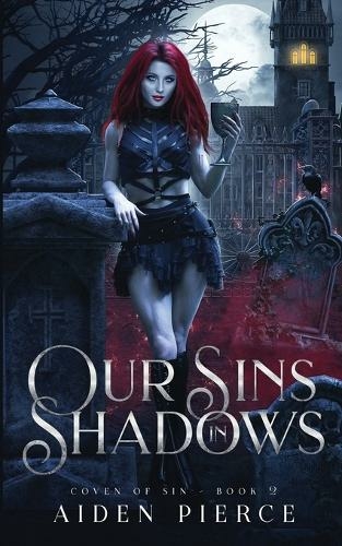 Our Sins in Shadows: A Dark Vampire Reverse Harem Romance (Coven of Sin 2)