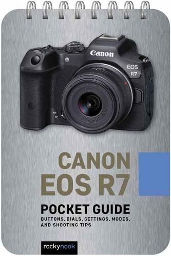 Canon EOS R7: Pocket Guide: (Pocket Guide)