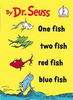 One Fish, Two Fish, Red Fish, Blue Fish: (I can read it all by myself