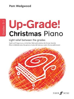 Up-Grade! Christmas Piano Grades 0-1: (Up-Grade!) by Pam Wedgwood | WHSmith