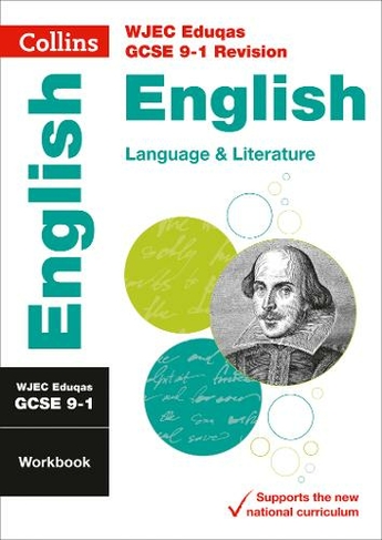 WJEC Eduqas GCSE 9-1 English Language and Literature Workbook: Ideal ...