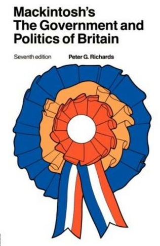 Mackintosh's The Government and Politics of Britain by Peter G ...