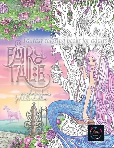 Download Fairy Tale Fantasy Coloring Books For Adults Zen Coloring Books For Adults Relaxation Calming Therapy Coloring Books For Adults Relaxation By Happy Arts Coloring Whsmith