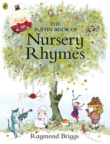 The Puffin Book of Nursery Rhymes: Originally published as The