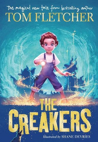The Creakers by Tom Fletcher | WHSmith