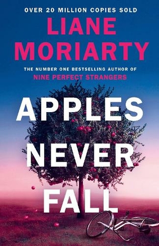 Apples Never Fall: From the No.1 bestselling author of Nine Perfect Strangers and Big Little Lies