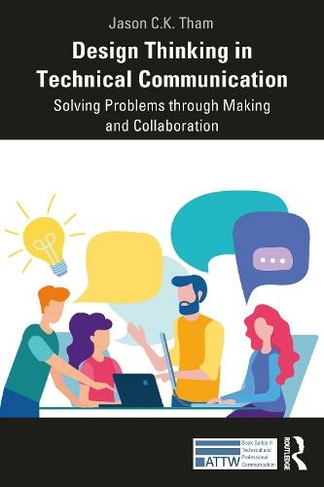 Design Thinking in Technical Communication: Solving Problems