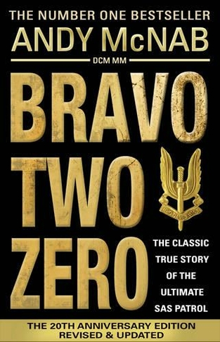 Bravo Two Zero The Original Sas Story Special Edition By Andy Mcnab Whsmith