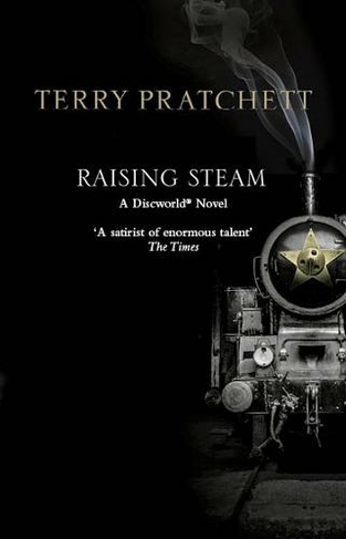 Raising Steam Discworld Novel 40 Discworld Novels By Terry Pratchett Whsmith