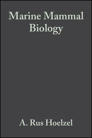 Cover of Marine Mammal Biology - An Evolutionary Approach by AR Hoelzel | WHSmith