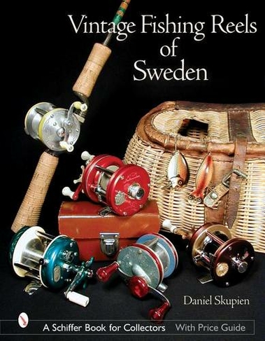Vintage Fishing Reels of Sweden by Daniel Skupien