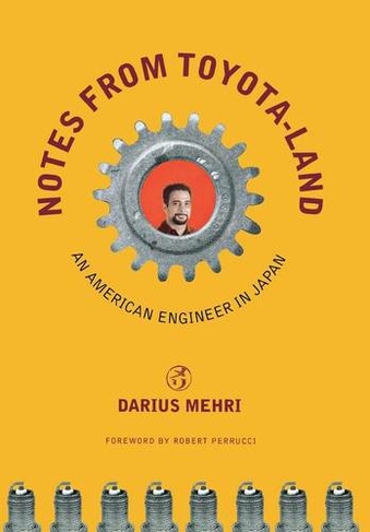 Notes From Toyota Land An American Engineer In Japan By Darius Mehri Whsmith