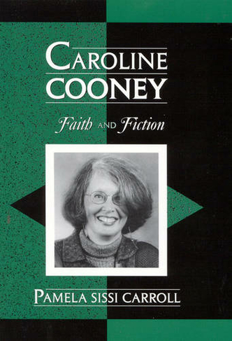 Caroline Cooney: Faith and Fiction (Studies in Young Adult Literature ...