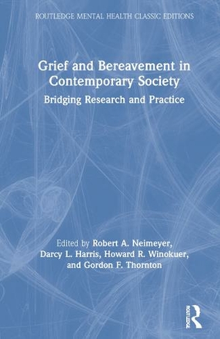 Grief and Bereavement in Contemporary Society: Bridging Research and ...