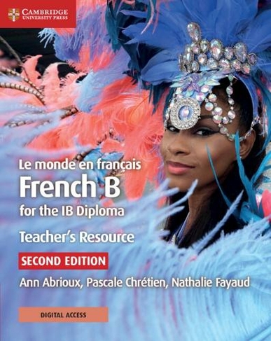 Le Monde En Francais Teacher S Resource With Digital Access 2 Ed French B For The Ib Diploma Ib Diploma 2nd Revised Edition By Ann Abrioux Whsmith