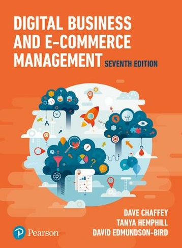 Digital Business and E-Commerce Management: (7th edition) by Dave Chaffey | WHSmith