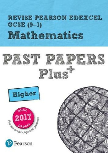 Pearson Revise Edexcel Gcse 9 1 Maths Higher Past Papers Plus For Home Learning 21 Assessments And 22 Exams Revise Edexcel Gcse Maths 15 By Sophie Goldie Whsmith