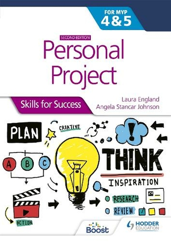 Personal Project For The Ib Myp 4 5 Skills For Success Second Edition Skills For Success By Laura England Whsmith