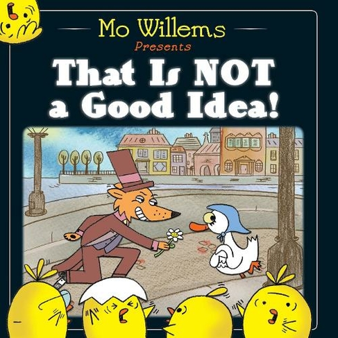 that is not a good idea by mo willems
