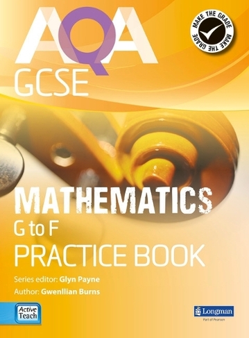 AQA GCSE Mathematics G-F Practice Book: (AQA GCSE Maths 2010) by Glyn ...