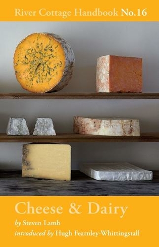 Cheese Dairy River Cottage Handbook No 16 By Steven Lamb Whsmith