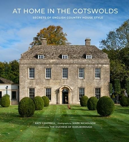 At Home in the Cotswolds: Secrets of English Country House Style