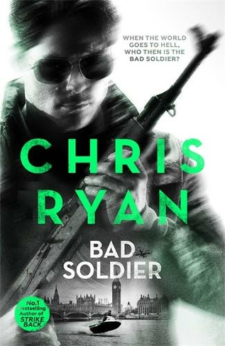 Bad Soldier: Danny Black Thriller 4 (Danny Black) by Chris Ryan | WHSmith